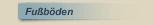 Fußböden
